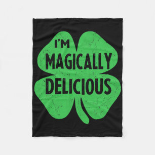 I'm Magically Delicious Funny St Patricks Day Sham Fleece Blanket