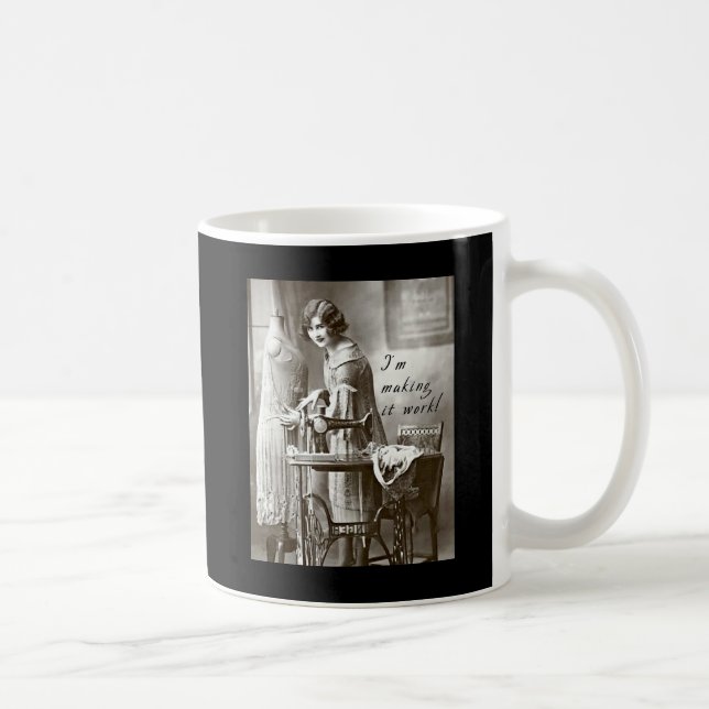 I'm Making it Work Coffee Mug (Right)