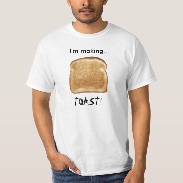 I'm making... TOAST! Invader Zim shirt. T-Shirt (Front)
