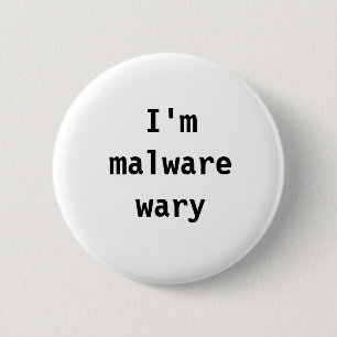 I'm malware wary 6 cm round badge