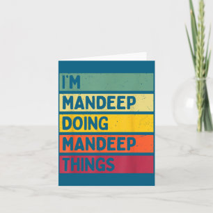 I'm Mandeep Doing Mandeep Things Funny D Quote Card