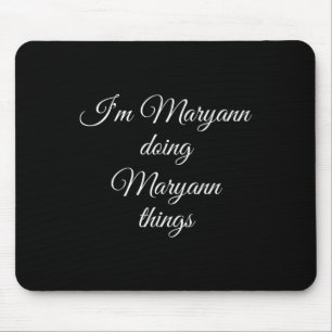 I'm Maryann Doing Maryann Things Funny Birthday Gi Mouse Pad