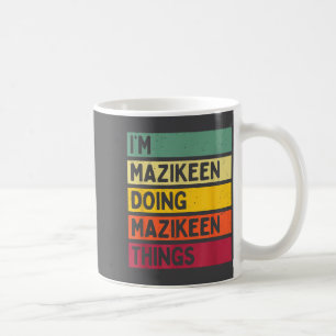 I'm Mazikeen Doing Mazikeen Things Funny D Quote Coffee Mug
