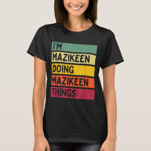 I'm Mazikeen Doing Mazikeen Things Funny D Quote T-Shirt