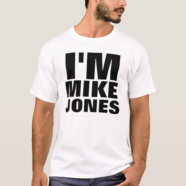 I'm Mike Jones T-Shirt (Front)