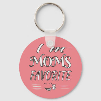 I'm Moms Favourite Funny Saying car truck Key Ring