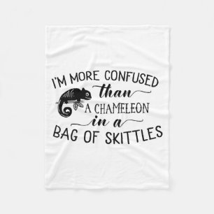 I'm More Confused Than A Chameleon In Bag Of Skitt Fleece Blanket