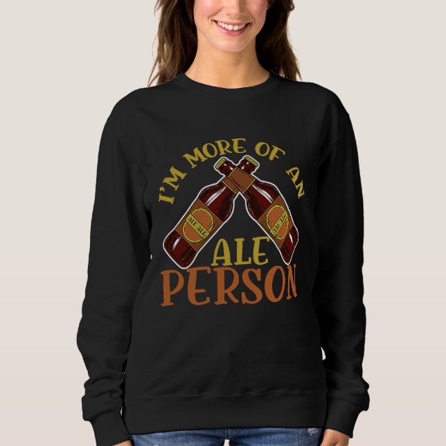 Im More Of An Ale Person Medieval Renaissance Fest Sweatshirt (Front)