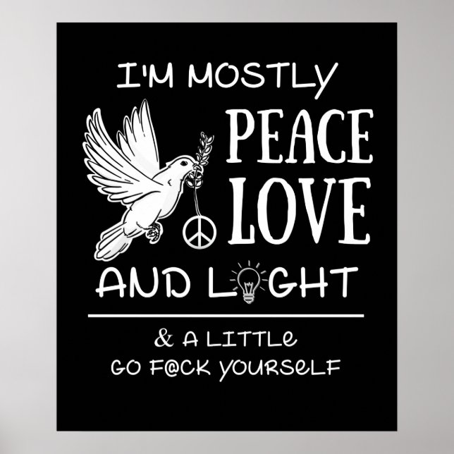 I'm mostly peace love and light and a little poster (Front)