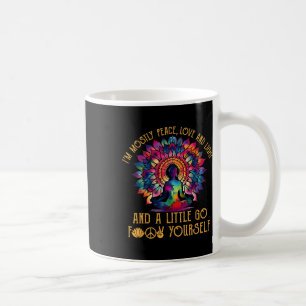 I'm Mostly Peace Love And Light And Little Go F Yo Coffee Mug