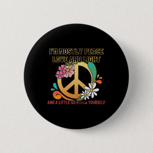 I'm Mostly Peace Love And Light Funny Pilates 6 Cm Round Badge