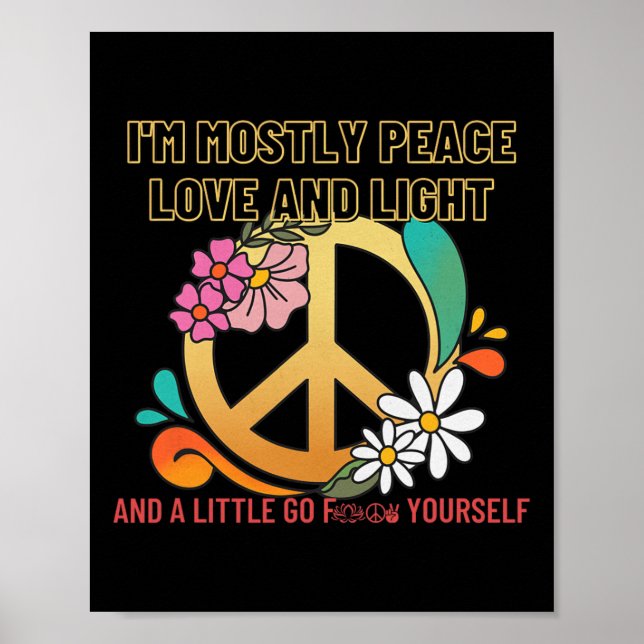 I'm Mostly Peace Love And Light Funny Pilates  Poster (Front)