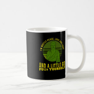 I'm Mostly Peace Love And Light Yoga Buddha Religi Coffee Mug