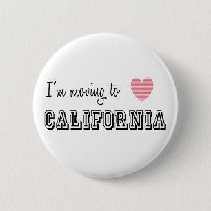 I'm Moving To California 6 Cm Round Badge