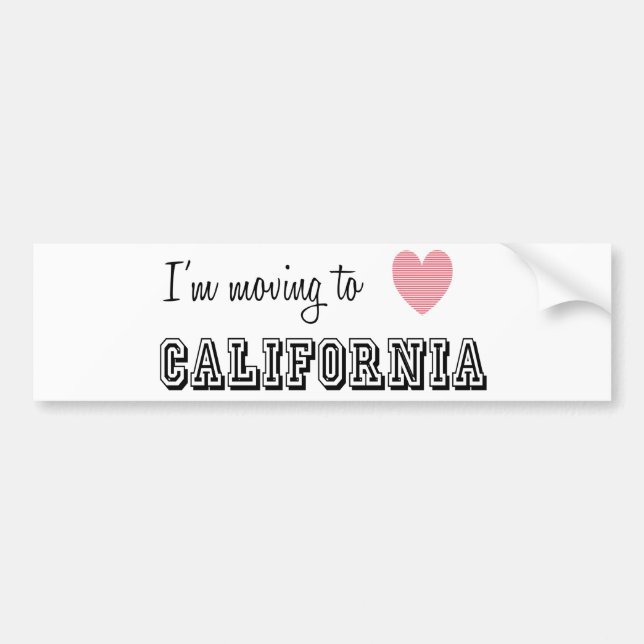 I'm Moving To California Bumper Sticker (Front)