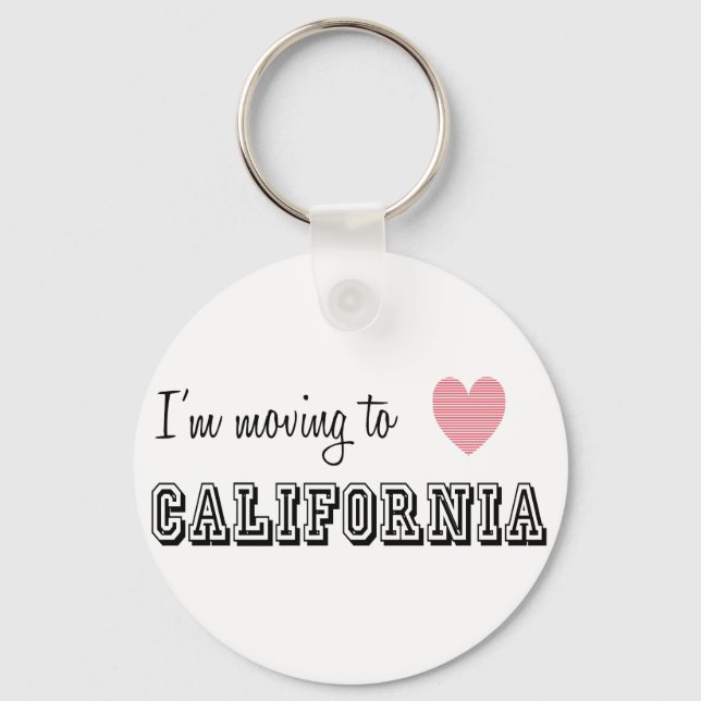 I'm Moving To California Key Ring (Front)