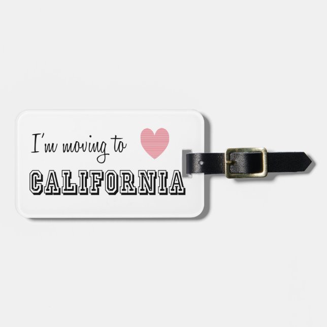 I'm Moving To California Luggage Tag (Front Horizontal)
