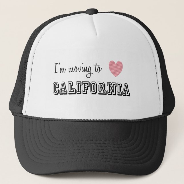 I'm Moving To California Trucker Hat (Front)