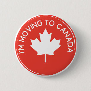 I'm moving to Canada because of President Trump 6 Cm Round Badge