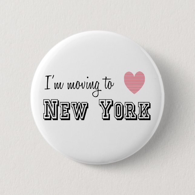 I'm Moving To New York 6 Cm Round Badge (Front)