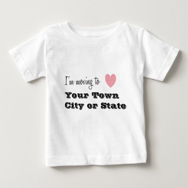 I'm Moving To... Personalised Baby T-Shirt (Front)