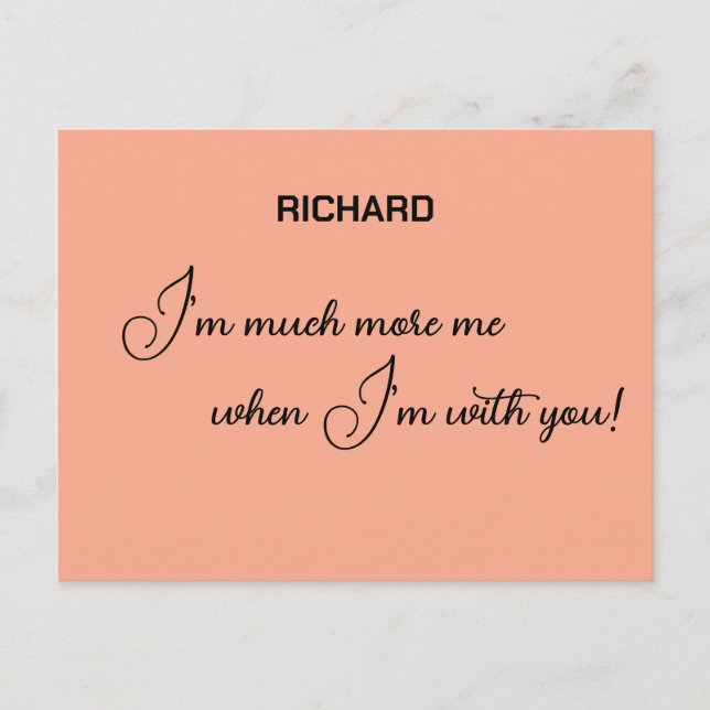 I'm much more me when I'm with you personalised Postcard (Front)