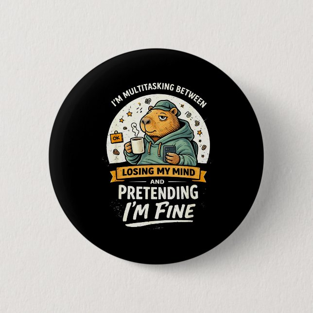 I'm multitasking between losing my mind I'm multit 6 Cm Round Badge (Front)