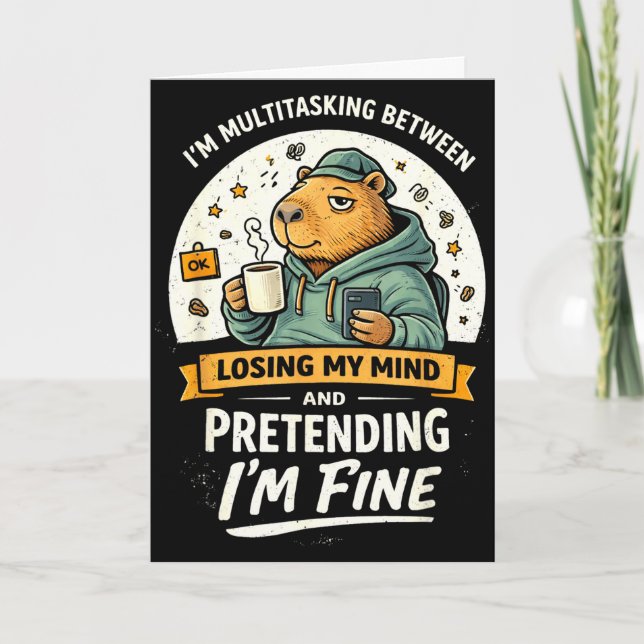I'm multitasking between losing my mind I'm multit Card (Front)