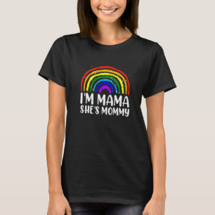 I'm Mummy She's Mama  Lgbt Proud Lesbian Mum Dad T-Shirt