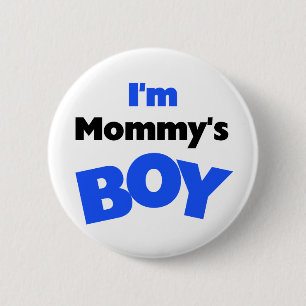 I'm Mummy's Boy T-shirts and Gifts 6 Cm Round Badge