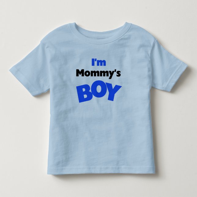 I'm Mummy's Boy Toddler T-Shirt (Front)