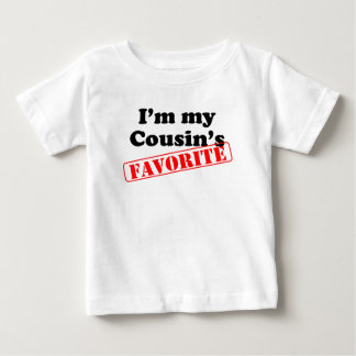 I'm My Cousin's Favourite Baby T-Shirt