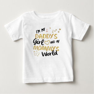 I'm my daddy's girl and my mummy's world baby T-Shirt