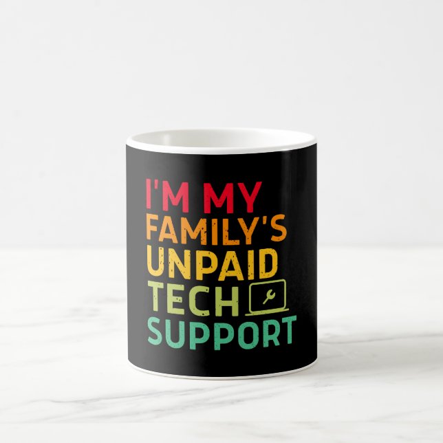 I'm My Family's Unpaid Tech Support Coffee Mug (Center)