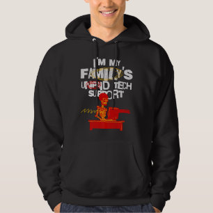 Im My Familys Unpaid Tech Support Funny Compute Te Hoodie