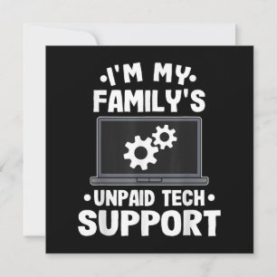 I'm My Family's Unpaid Tech Support Funny Computer
