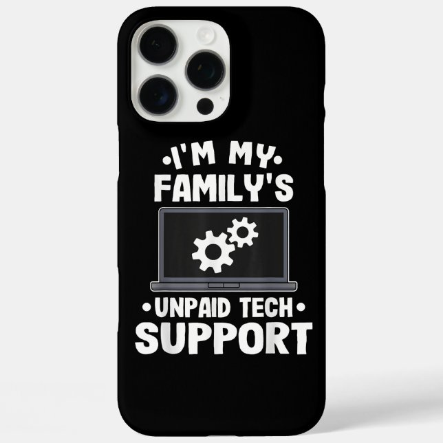 I'm My Family's Unpaid Tech Support Funny Computer Case-Mate iPhone Case (Back)