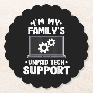 I'm My Family's Unpaid Tech Support Funny Computer Paper Coaster