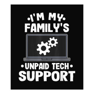 I'm My Family's Unpaid Tech Support Funny Computer Photo Print