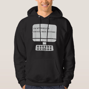 Im My Familys Unpaid Tech Support Funny Technical Hoodie