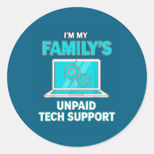 I'm My Family's Unpaid Tech Suprt Computer Enginee Classic Round Sticker