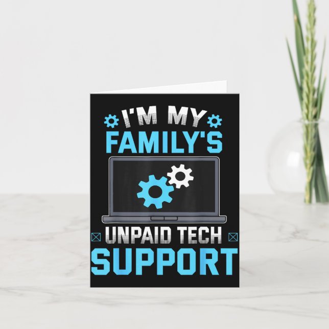 I'm My Family's Unpaid Tech Suprt Funny Computer E Card (Front)