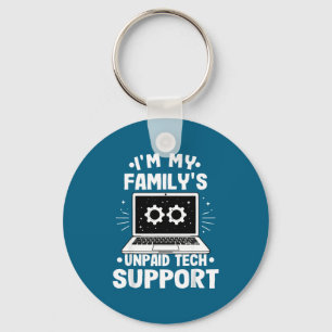 I'm My Family's Unpaid Tech Suprt Funny Computer E Key Ring