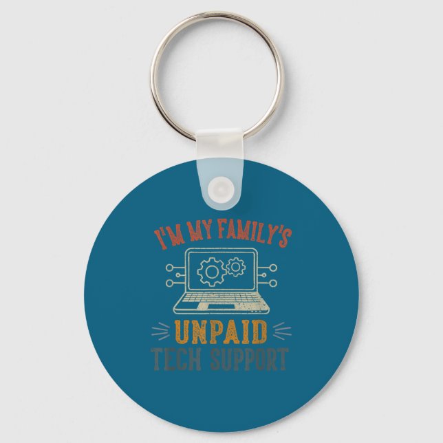 I'm My Family's Unpaid Tech Suprt Funny Computer  Key Ring (Front)