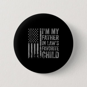 I'm My Father In Law's Favorite Child Funny Parent 6 Cm Round Badge