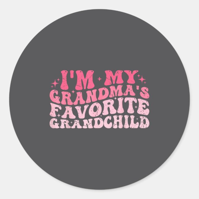 I'm My Grandma's Favorite Granhild Grandson Grandd Classic Round Sticker (Front)