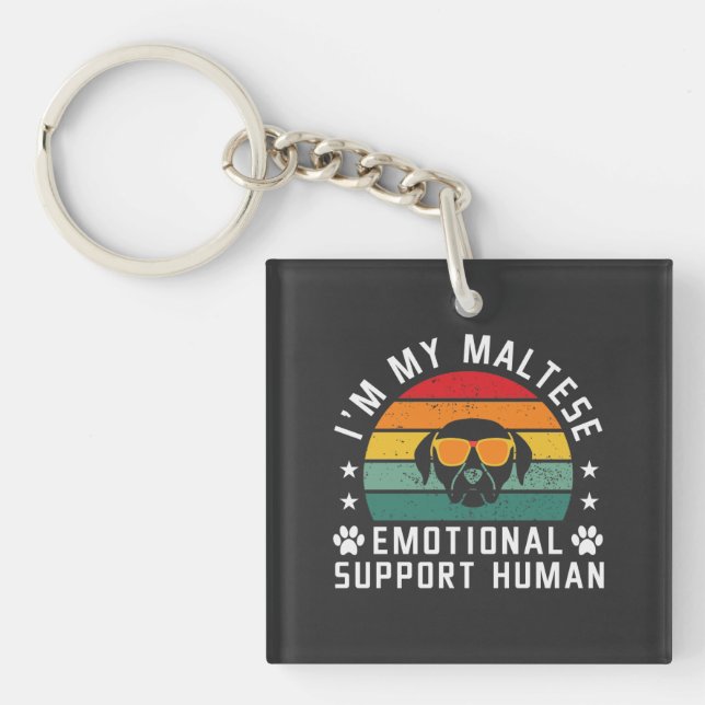 I'm my Maltese Dog's Emotional Support Human Key Ring (Front)