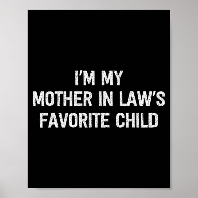 I'm My Mother In Laws Favorite Child Daughter And  Poster (Front)