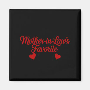 I'm My Mother In Law's Favorite Child Daughter In  Magnet