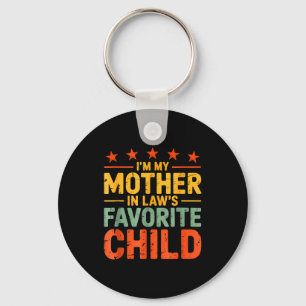 I'm My Mother In Law's Favorite Child Funny Humor  Key Ring